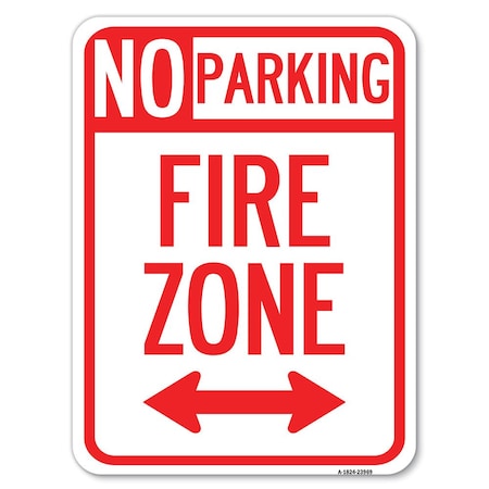 Signmission Fire Zone W/ Bidirectional Arrow Heavy-Gauge Alum Rust Proof Parking Sign, 18" x 24", A-1824-23969 A-1824-23969